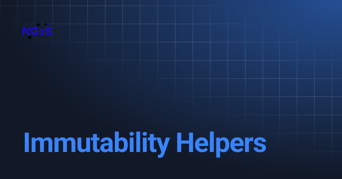 Immutability Helpers | NGXS